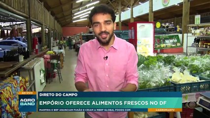 Empório oferece alimentos direto do campo no DF