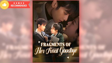 Fragments Of Her Final Goodbye ⠀full movie