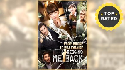 From Broke to Billionaire - Begging Me Back ⠀full movie