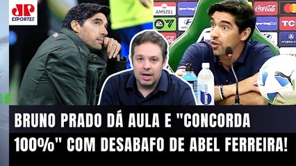 "O Abel Ferreira TÁ CERTÍSSIMO nesse DESABAFO! O Palmeiras foi CRITICADO por..." Bruno Prado DÁ AULA