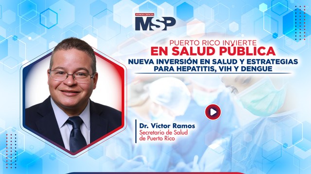 Puerto Rico invierte en salud pública: Nueva inversión salud y estrategias hepatitis, VIH y dengue