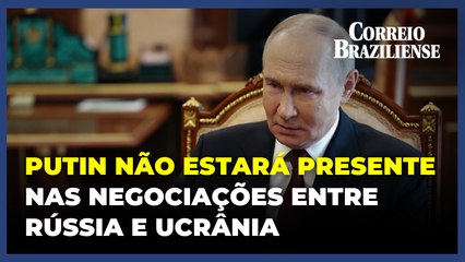 Negociações entre Rússia e Ucrânia sem a presença de Putin diminuem esperanças de avanço