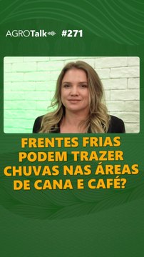 Frentes frias podem trazer chuvas nas áreas de cana e café?