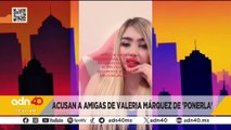 Amiga de Valeria Márquez se defiende de las acusaciones de haberla puesto para ser asesinada
