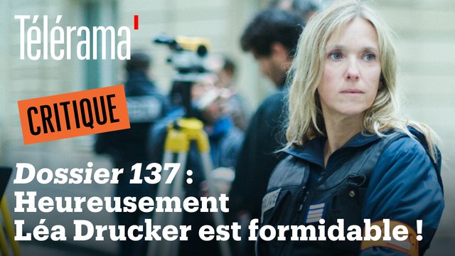 Dossier 137 de Dominik Moll avec Léa Drucker : C'est une déception