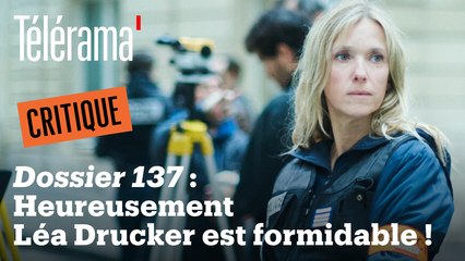 "Dossier 137" de Dominik Moll avec Léa Drucker : C'est une déception
