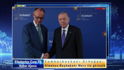 Cumhurbaşkanı Erdoğan, Almanya Başbakanı Merz ile görüştü