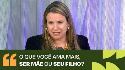 Monica Romeiro: "O que você ama mais, ser mãe ou seu filho?"