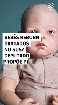 Deputado propõe projeto controverso em MG para impedir atendimento de bonecos reborn pelo SUS