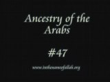47 Ancestry of the Arabs   Part 47