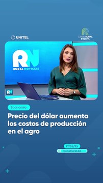 Precio del dólar aumenta los costos de producción en el agro