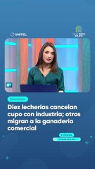 Diez lecherías cancelan cupo con industria; otros migran a la ganadería comercial