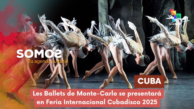 Les Ballets de Monte-Carlo en Cubadisco 2025 SOMOS 16-05-2025