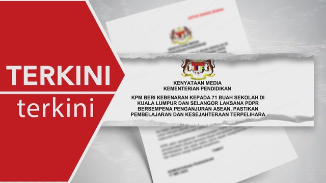 [TERKINI] 71 sekolah dibenar laksana PDPR sempena Sidang Kemuncak ASEAN