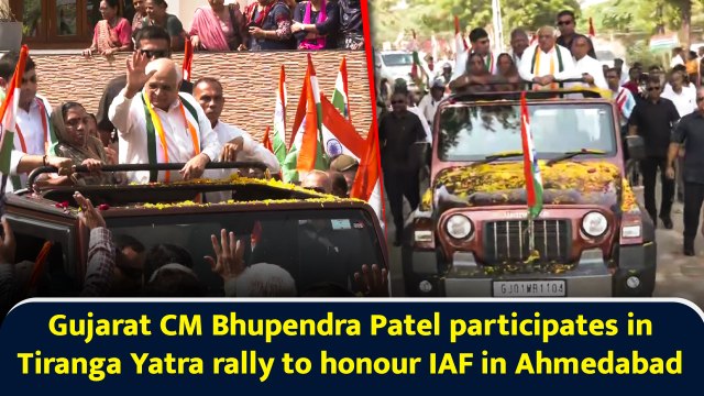 Gujarat CM Bhupendra Patel participates in Tiranga Yatra rally to honour IAF in Ahmedabad
