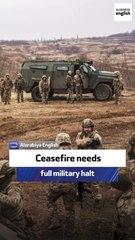 Russian analyst: Ceasefire needs full military halt