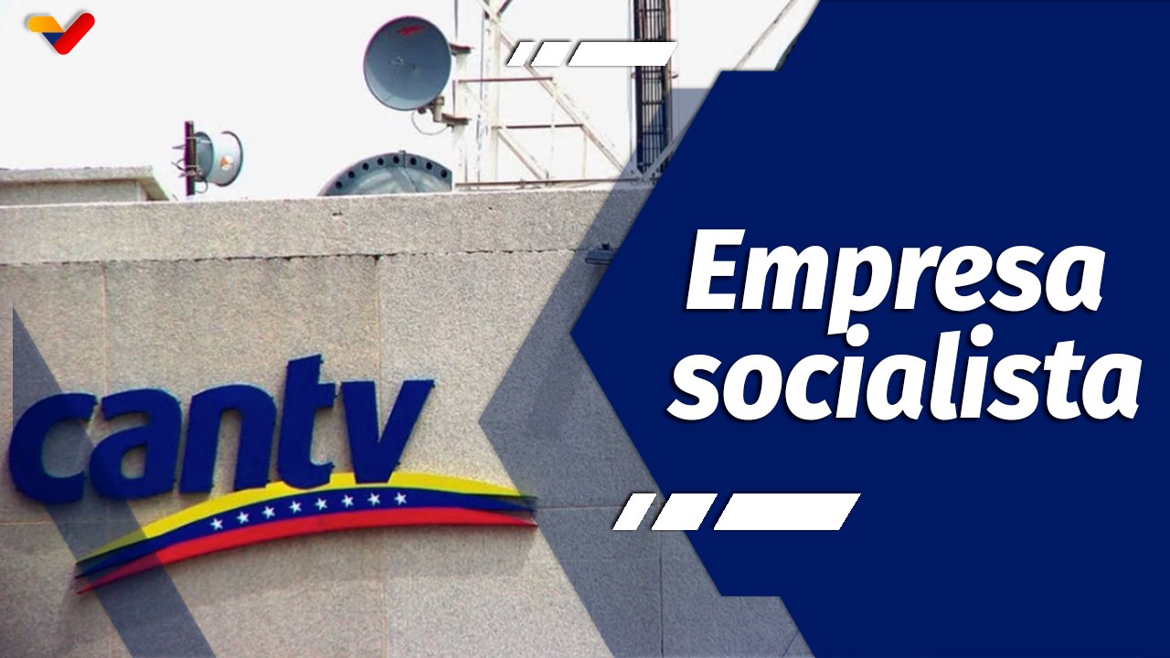 Chávez Siempre Chávez | Compañía Anónima Nacional Teléfonos de Venezuela: Al servicio de un país