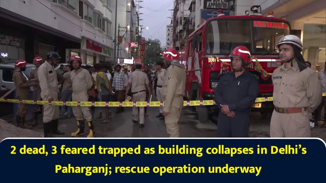 2 dead, 3 feared trapped as building collapses in Delhi’s Paharganj; rescue operation underway