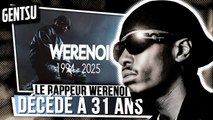 Werenoi est décédé à l'âge de 31 ans 🕊️