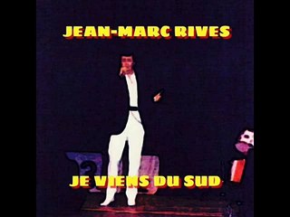 Jean-Marc Rives - Je viens du Sud (Audio Officiel Remasterisé)
