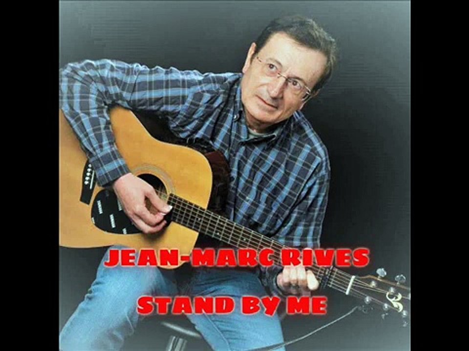 Jean-Marc Rives - Stand By Me (Version acoustique)