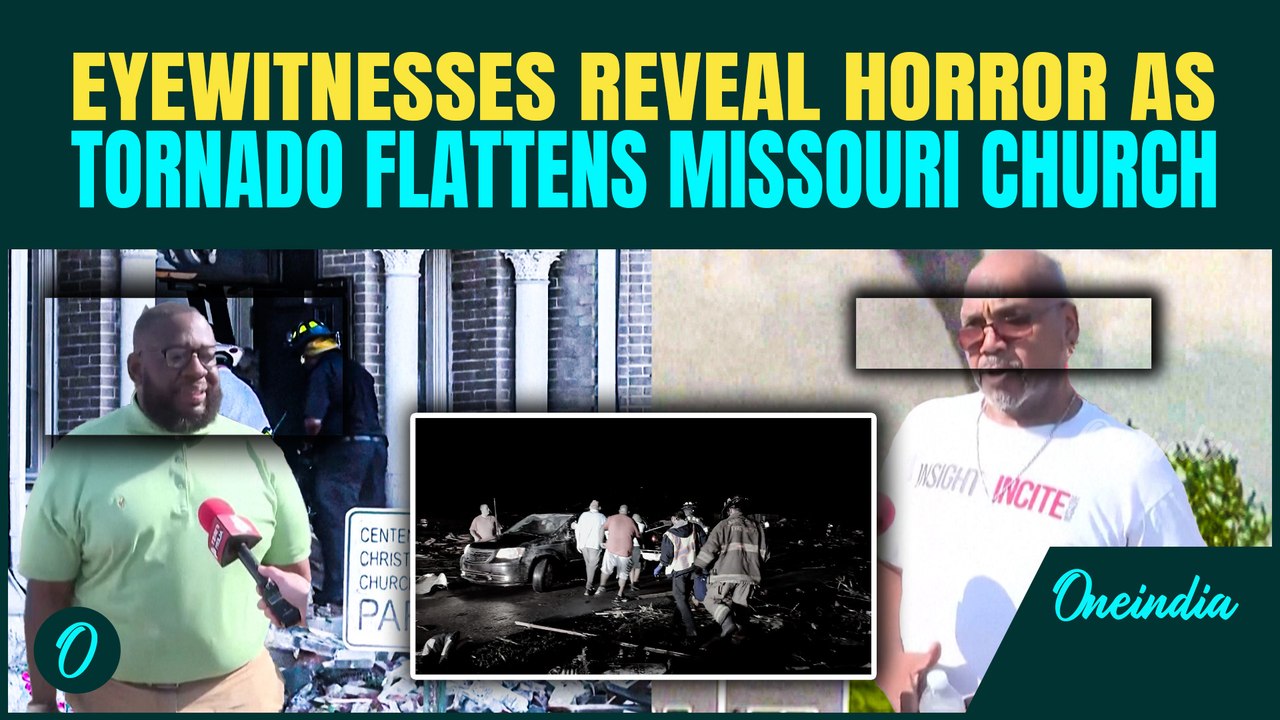 U.S Tornado ‘Went Off Like A Bomb’: Eyewitnesses Recount Horror as Tornado Flattens Missouri Church