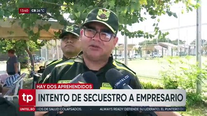 ​Investigan un secuestro por encargo desde La Paz hacia un empresario en Santa cruz