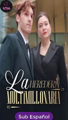 [SUB ESPAÑOL] La Heredera Multimillonaria serie completa