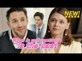 [FULL drama] What is unforgettable is the past - #shortdrama #lovestory #romance #cinderella