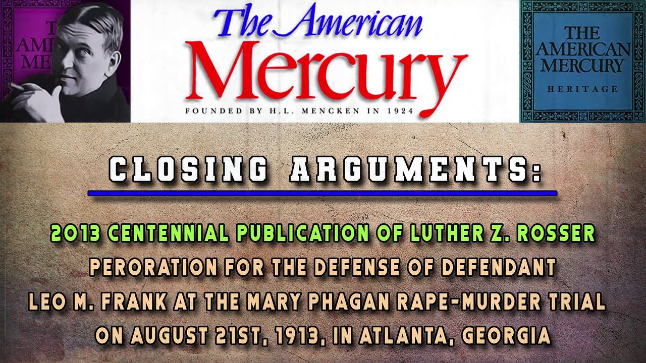 The American Mercury on Luther Rosser’s Closing Defense in the 1913 Leo Frank Trial