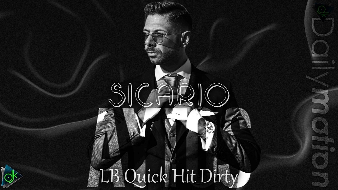 Sicario - Αυτός (LB Quick Hit Dirty)