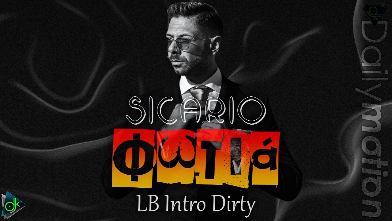 Sicario - Φωτιά (LB Intro Dirty)