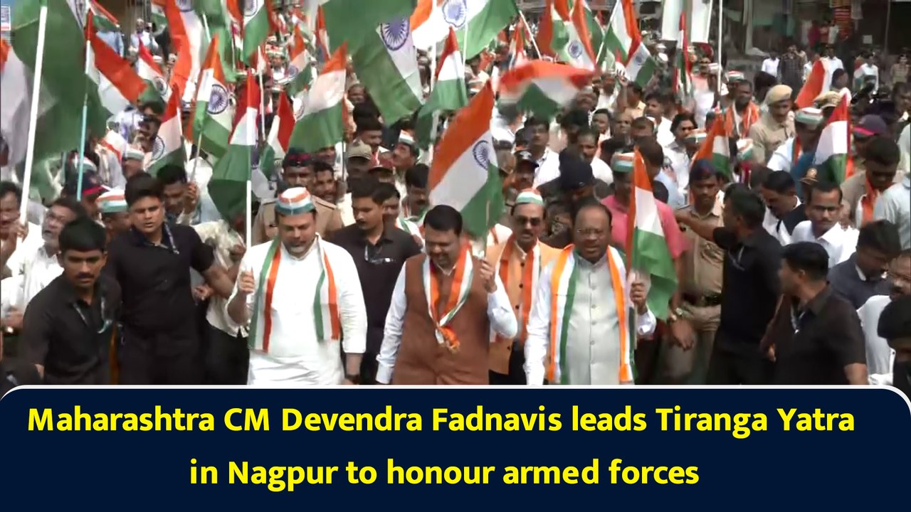 Maharashtra CM Devendra Fadnavis leads Tiranga Yatra in Nagpur to honour armed forces