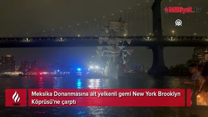 Meksika Donanmasına ait yelkenli gemi New York Brooklyn Köprüsü'ne çarptı