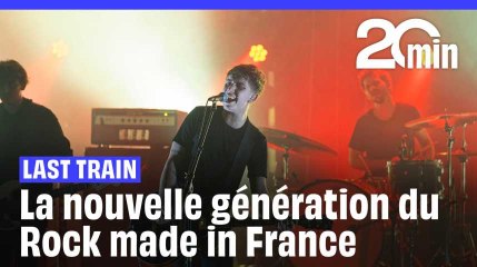 Last Train : La nouvelle génération du Rock made in France