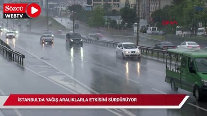 İstanbul’da yağış aralıklarla etkisini sürdürüyor