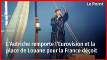 L'Autriche remporte l’Eurovision et la place de Louane pour la France déçoit  