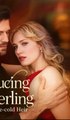 Seducing Mr. Sterling - The ICe-cold Heir #FullMovie