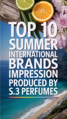 Top 10 Summer INTERNATIONAL Brands IMPRESSION Produced by S.3 Perfumes 🧴☀️ #summerperfumes #perfume