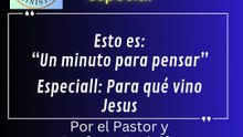 42- Para que vino Jesus-1 Minuto para pensar