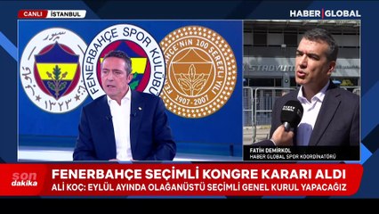 Ali Koç, Fenerbahçe'nin seçimli genel kurul tarihini açıkladı