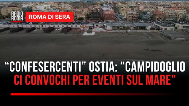Ostia, Pres. Confesercenti : Campidoglio annuncia eventi sul mare senza alcun dialogo con noi imprenditori