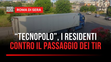 Municipio IV, la battaglia dei residenti contro i Tir del "Tecnopolo"