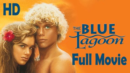 The Blue Lagoon (1980) Full Movie HD