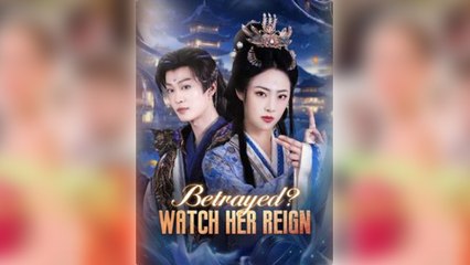 Betrayed - Watch Her Reign - Full Movie