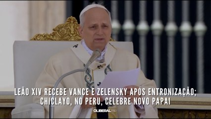 Leão XIV recebe Vance e Zelensky após entronização; Chiclayo, no Peru, celebre novo papai