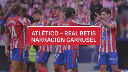 Resumen Atleti 4 - Betis 1 Carrusel