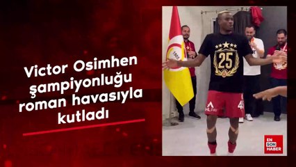 Victor Osimhen şampiyonluğu roman havasıyla kutladı