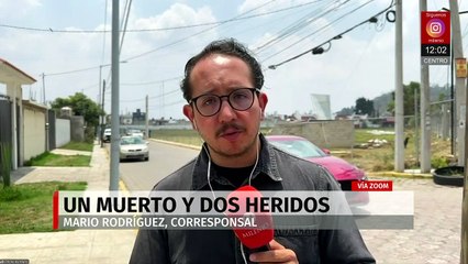 Balacera en Metepec por disputa de terreno deja un muerto y un herido