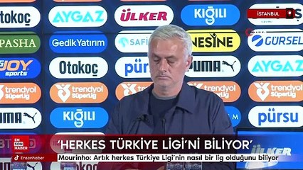 Mourinho: Artık herkes Türkiye Ligi’nin nasıl bir lig olduğunu biliyor